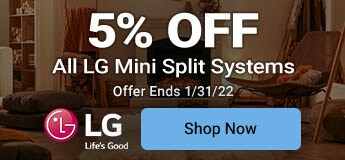 LG - 5% Off Mini Split Systems